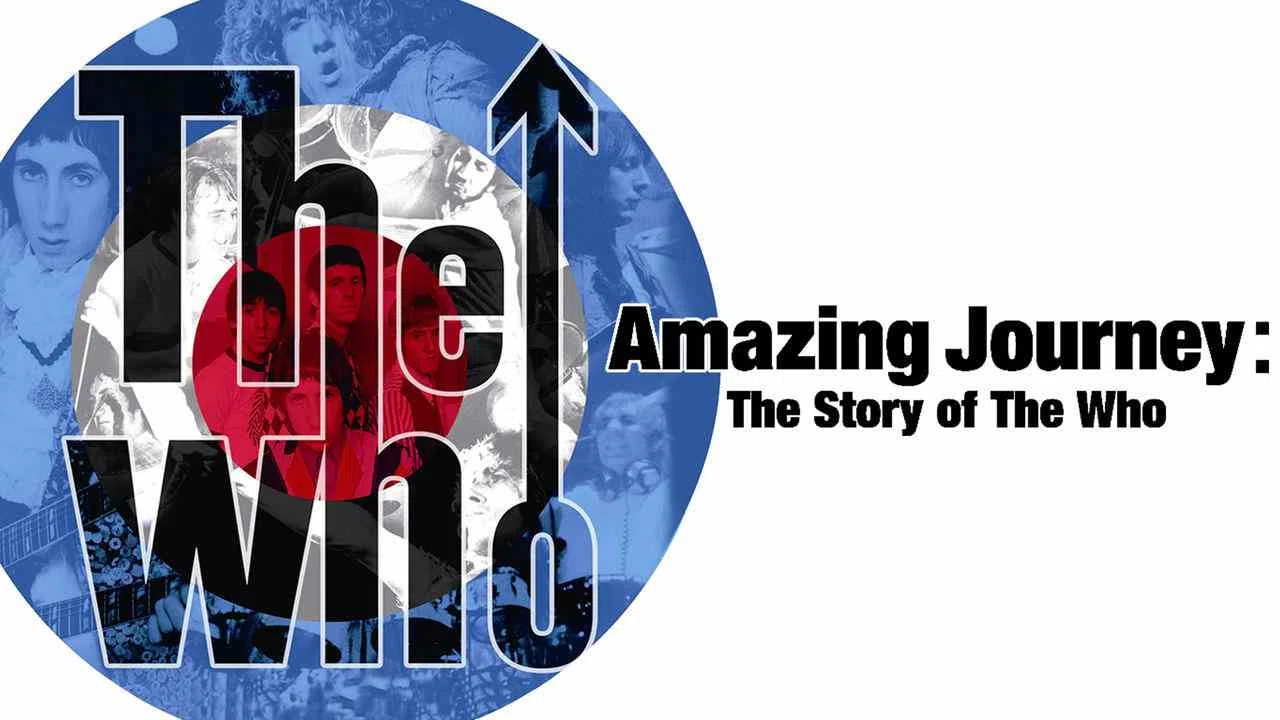 Amazing Journey: The Story of The Who2007