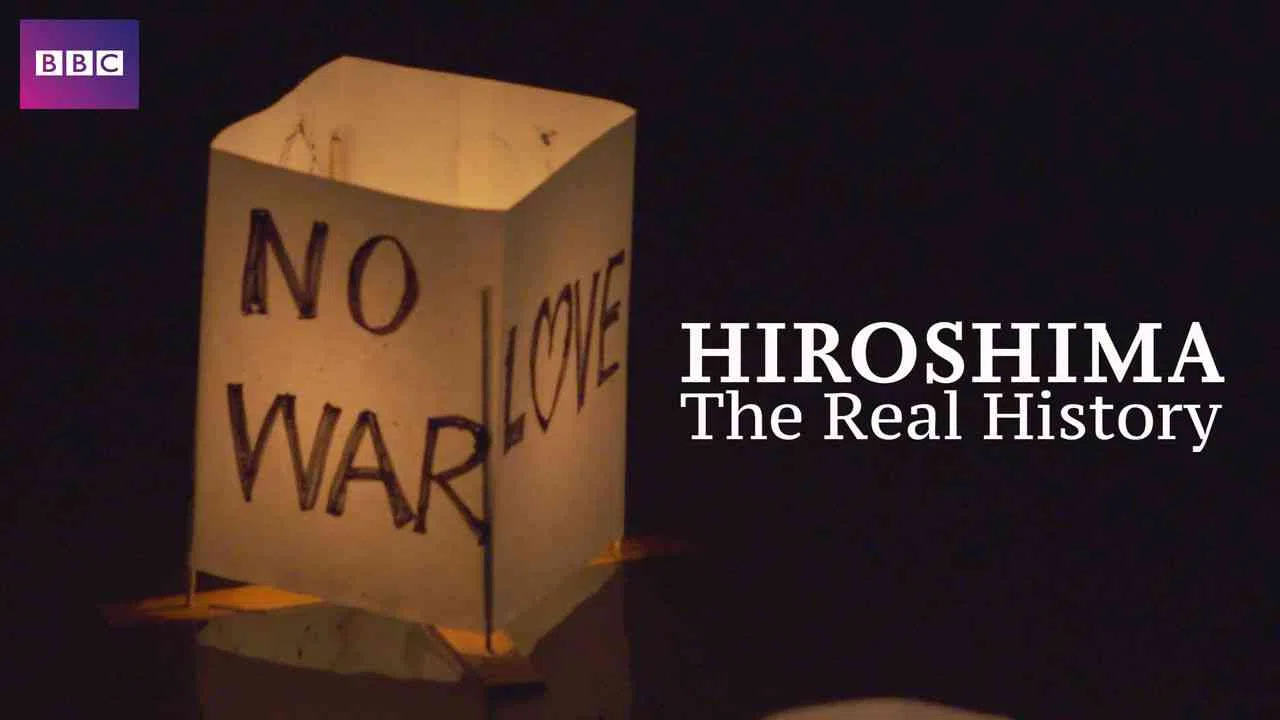 Hiroshima: The Real History2015