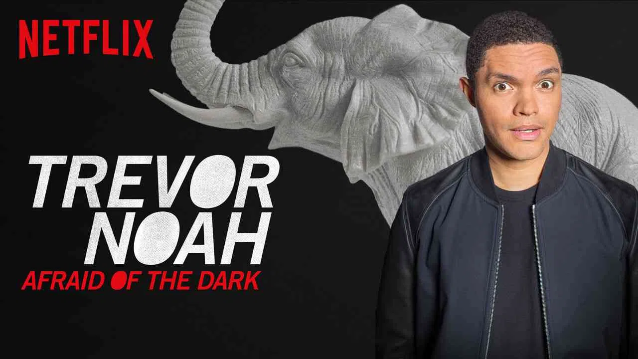 Trevor Noah: Afraid of the Dark2017