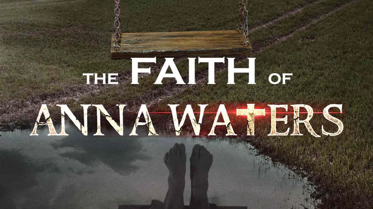 The Faith of Anna Waters2016