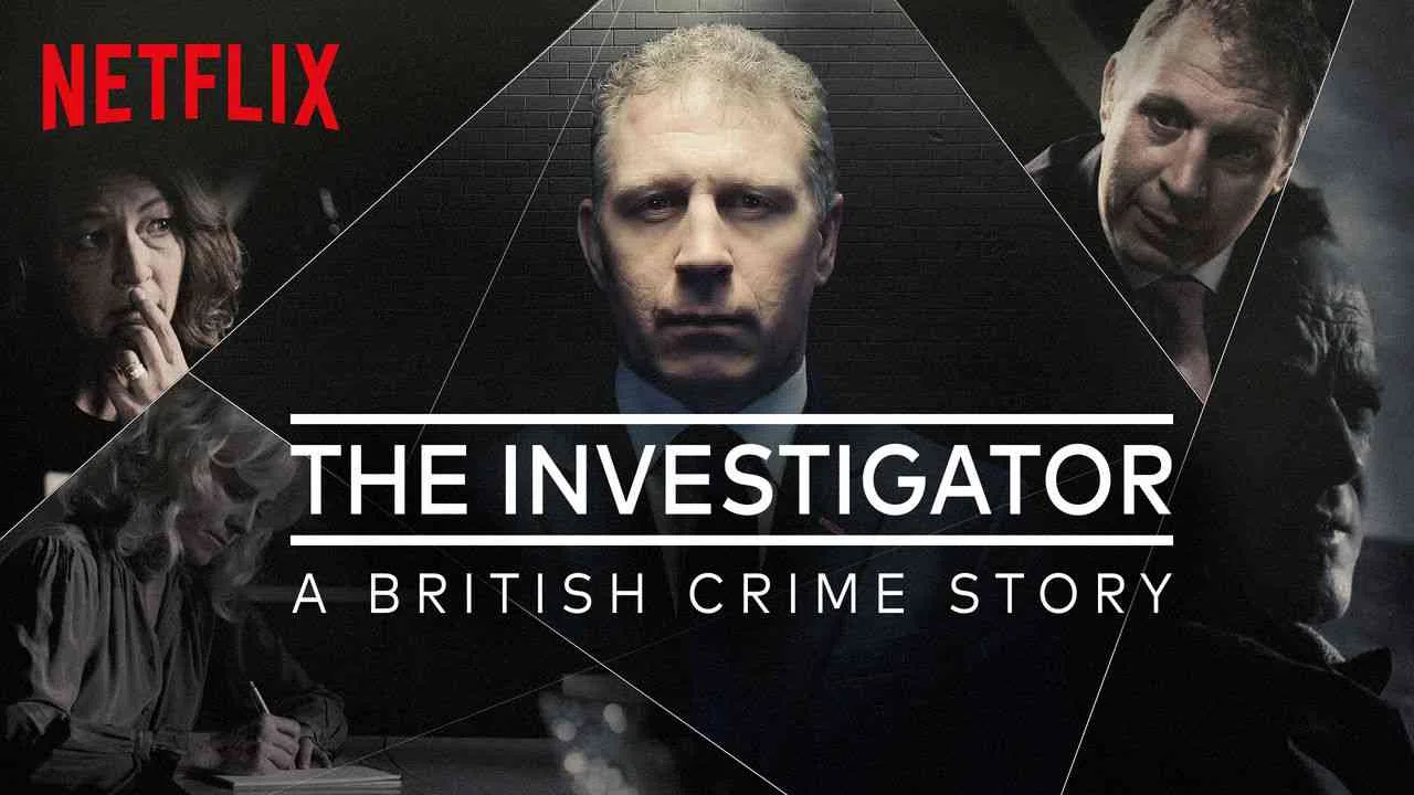 The Investigator: A British Crime Story2016