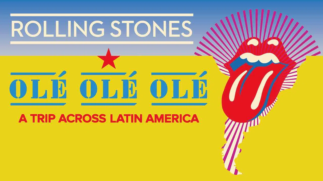 The Rolling Stones: Ole Ole Ole! A Trip Across Latin America2016