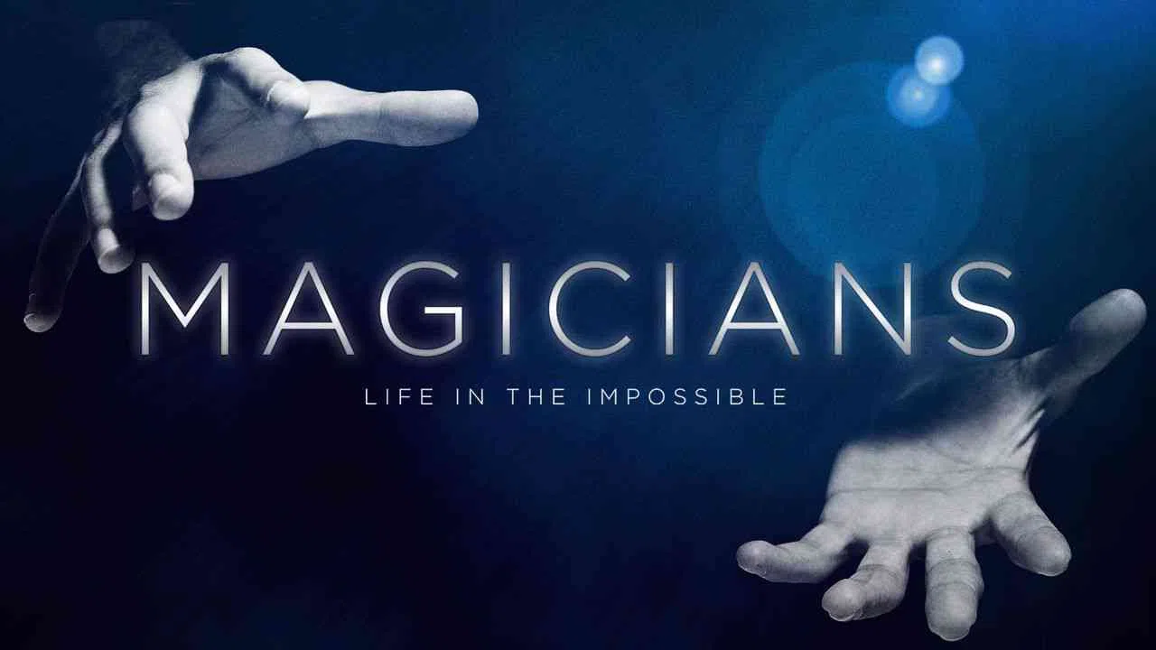 Magicians: Life in the Impossible2016