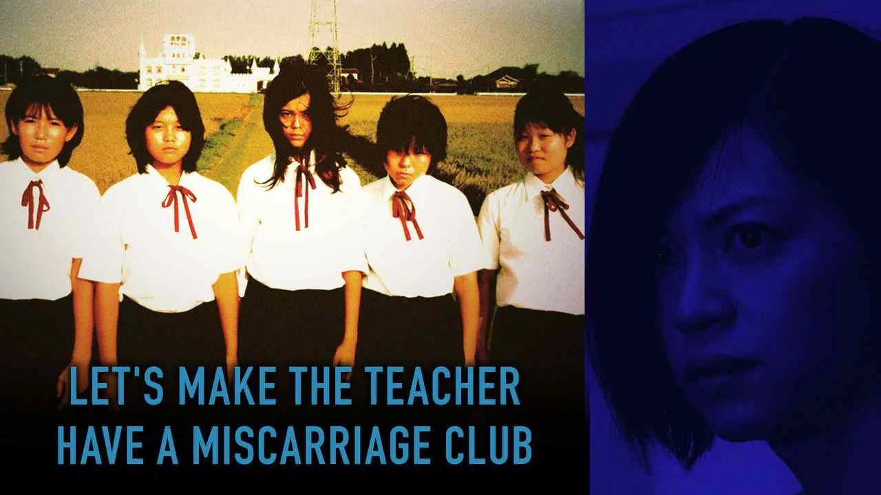 Let’s Make the Teacher Have a Miscarriage Club2012
