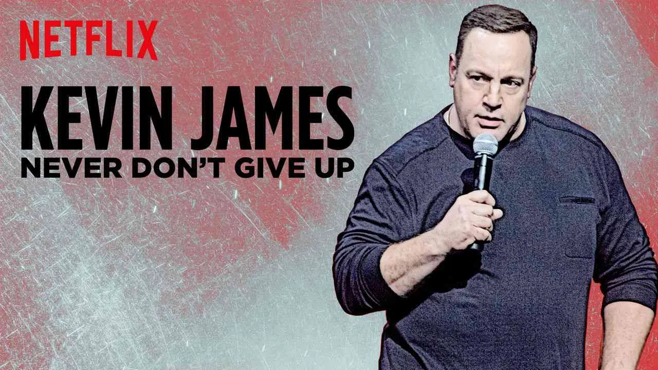Kevin James: Never Don?t Give Up2017