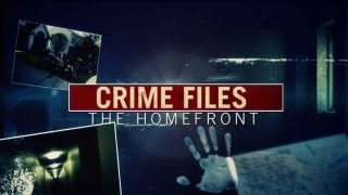 Crime Files: The Homefront 2016