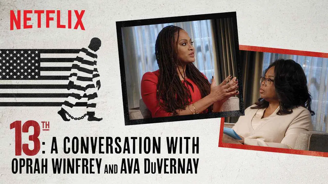 13TH: A Conversation with Oprah Winfrey & Ava DuVernay2017