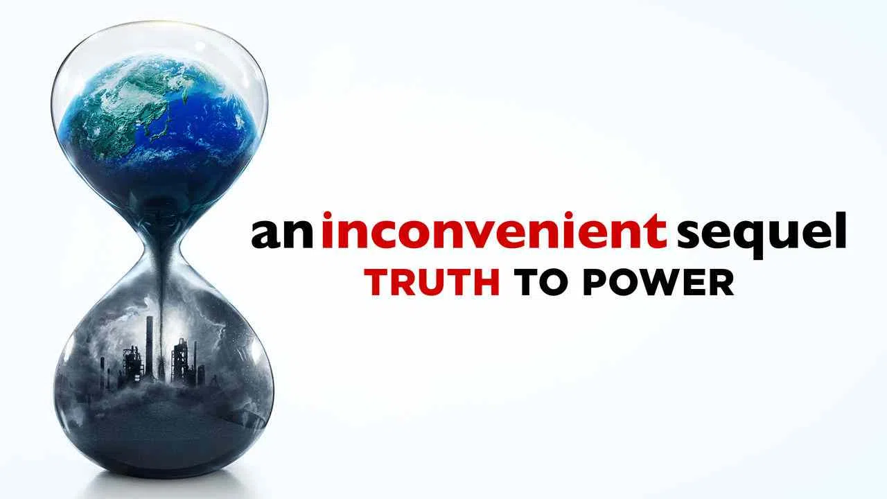 An Inconvenient Sequel: Truth to Power2017