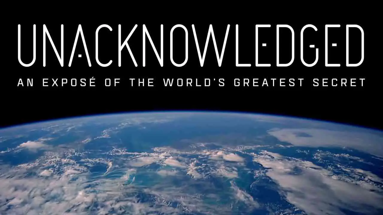 is-documentary-unacknowledged-2017-streaming-on-netflix