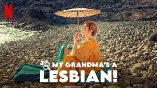 So My Grandma’s a Lesbian! (Salir del ropero) 2019