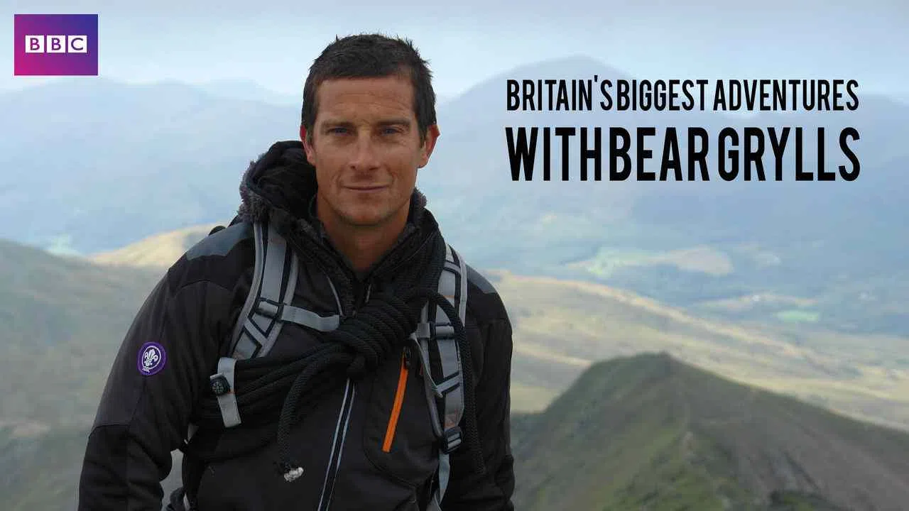 Britain’s Biggest Adventures with Bear Grylls2015