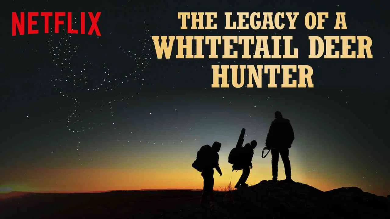 The Legacy of a Whitetail Deer Hunter2018