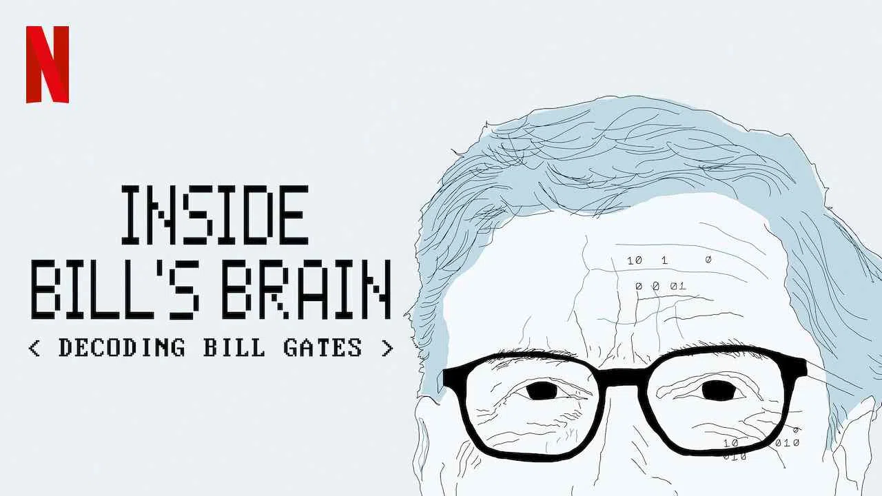 Inside Bill’s Brain: Decoding Bill Gates2019
