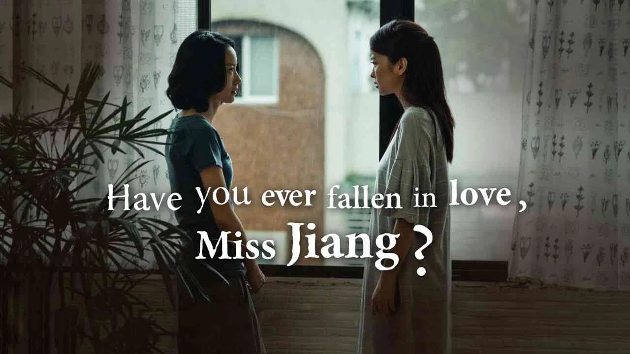 Have You Ever Fallen in Love, Miss Jiang?2016
