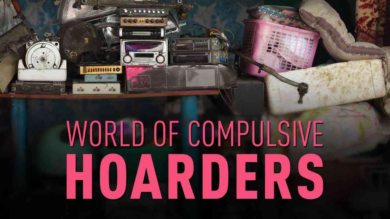 World of Compulsive Hoarders2007