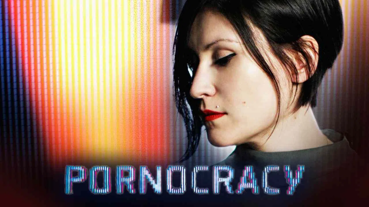 Pornocracy: The New Sex Multinationals2017