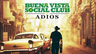 Buena Vista Social Club: Adios 2017