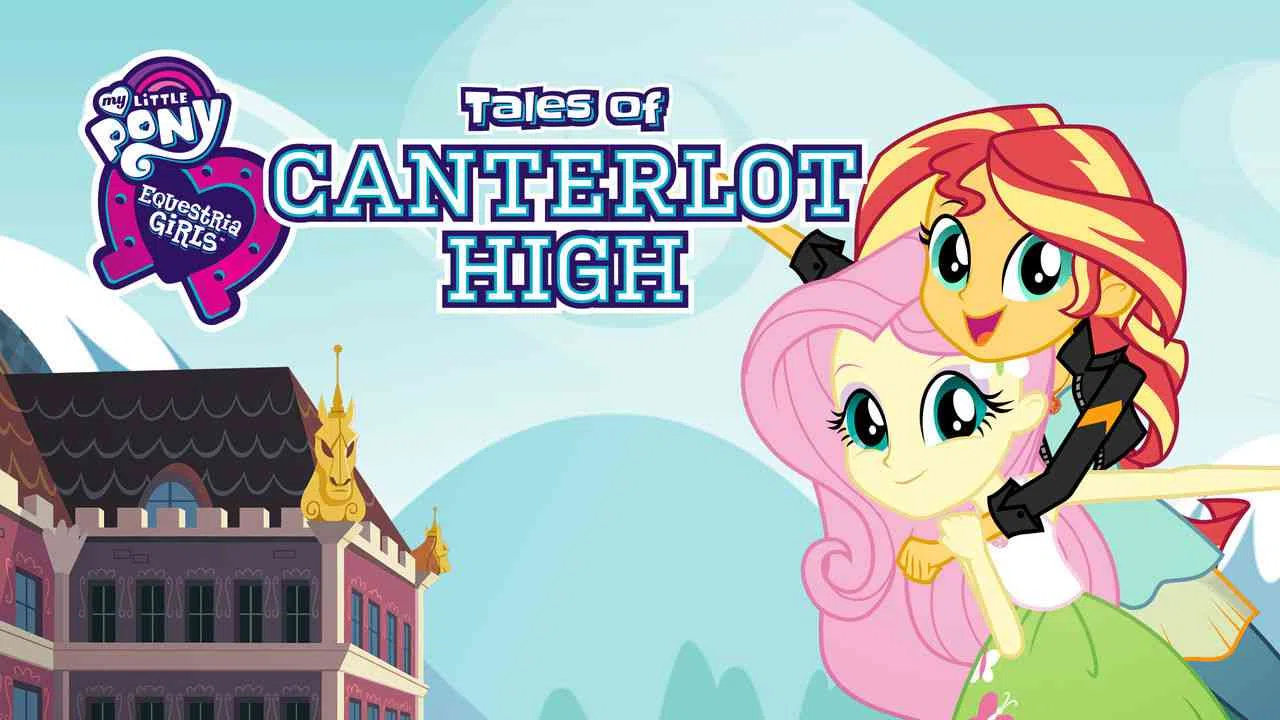 Equestria Girls: Tales of Canterlot High2017