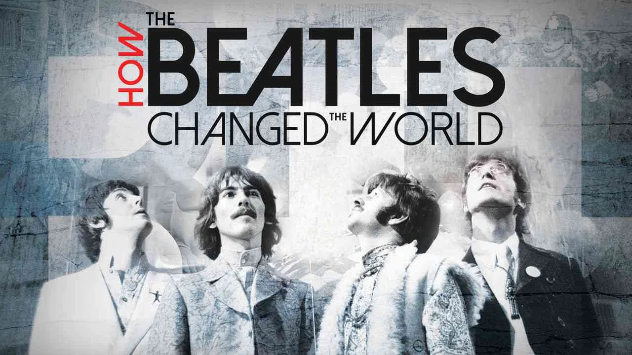 How the Beatles Changed the World2017