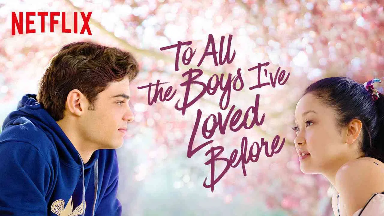 To All the Boys I’ve Loved Before2018