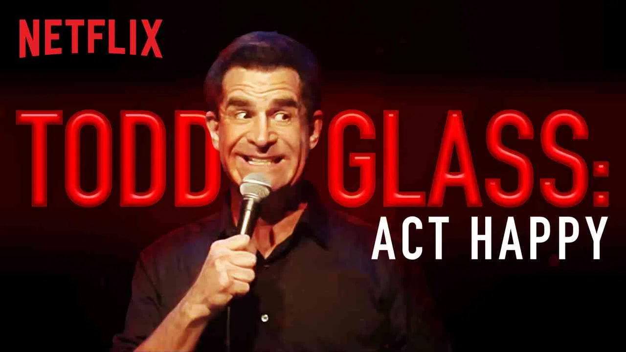 Todd Glass: Act Happy2018