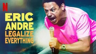 Eric Andre: Legalize Everything 2020