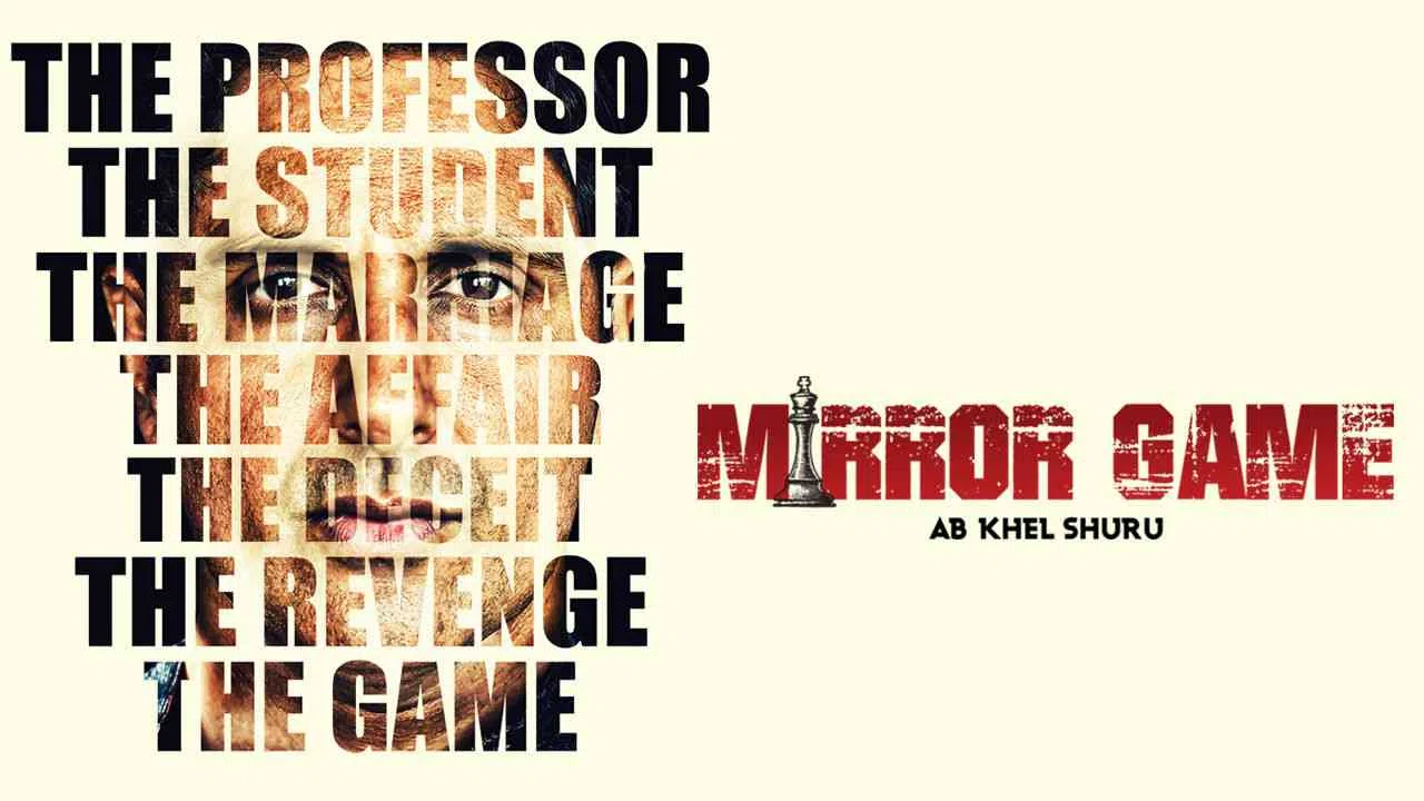 Mirror Game: Ab Khel Shuru2017