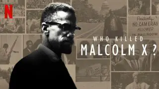 Who Killed Malcolm X? 2020
