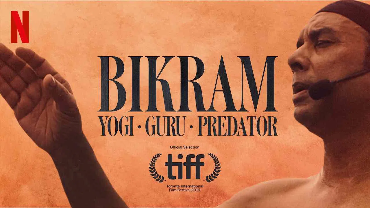 Bikram: Yogi, Guru, Predator2019