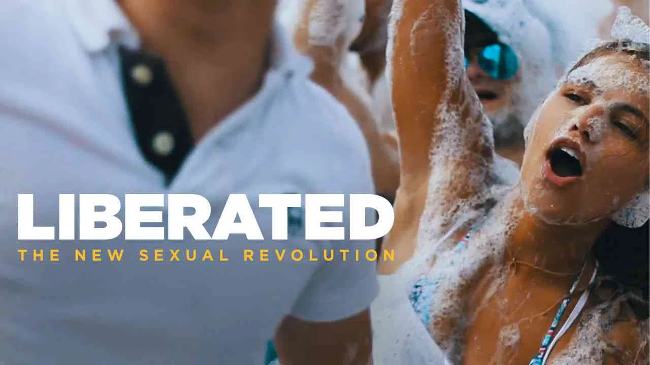 Liberated: The New Sexual Revolution2017