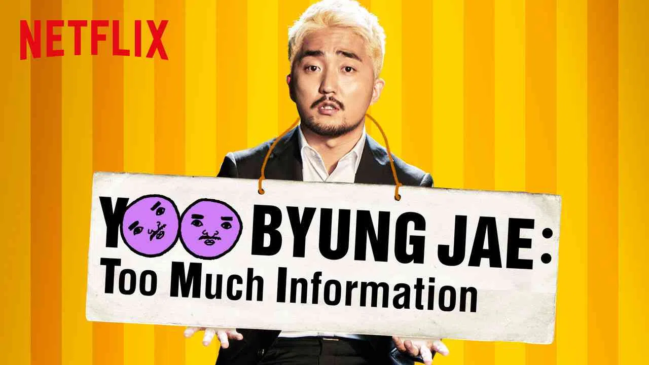 Yoo Byung Jae: Too Much Information2018