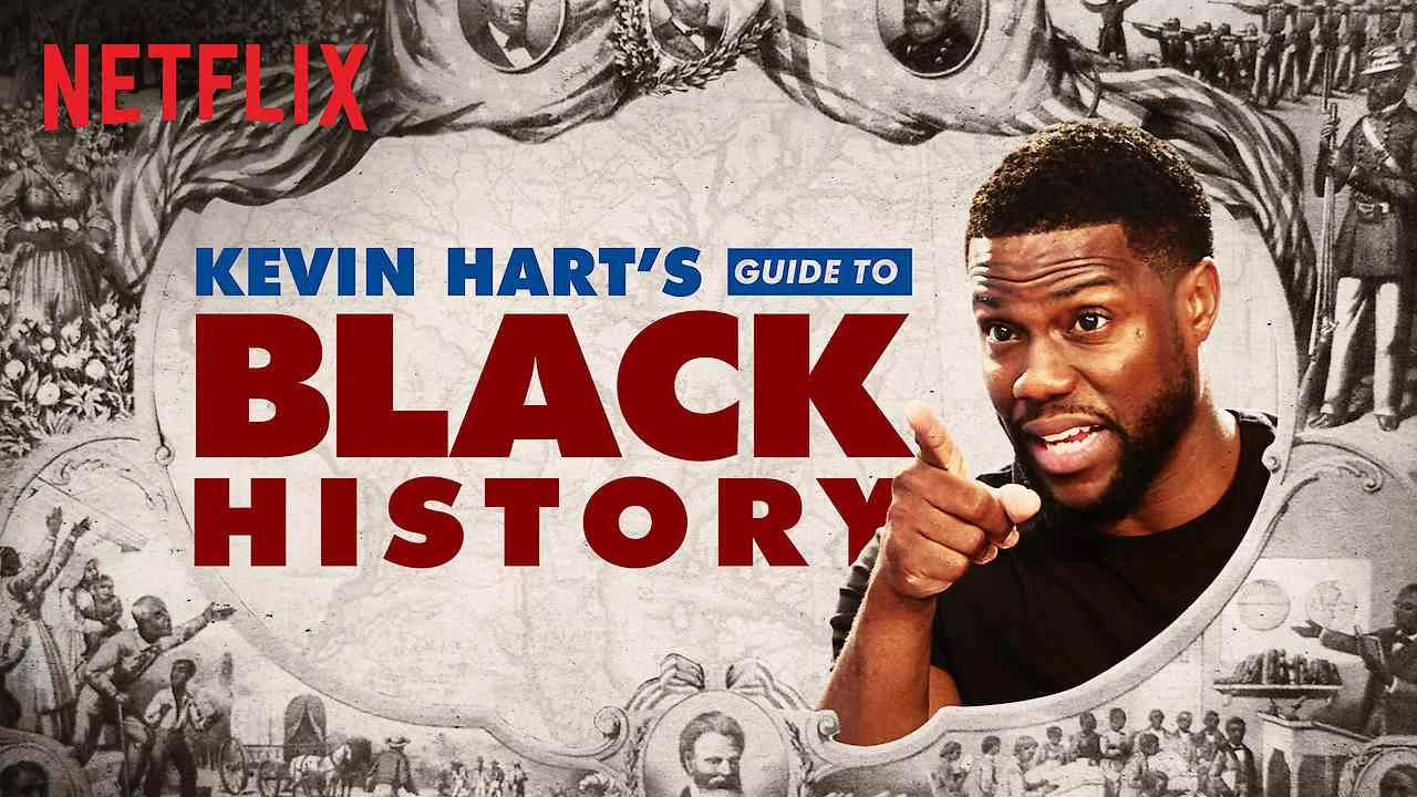 Kevin Hart’s Guide to Black History2019