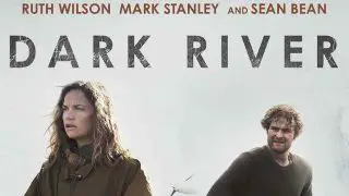 Dark River (Mroczna Rzeka) 2017
