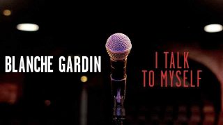 Blanche Gardin: I talk to myself 2017
