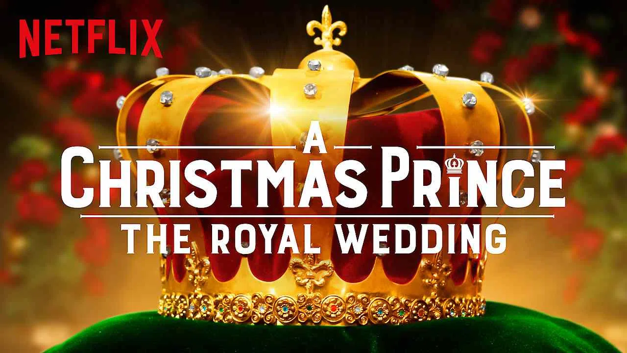 A Christmas Prince: The Royal Wedding2018