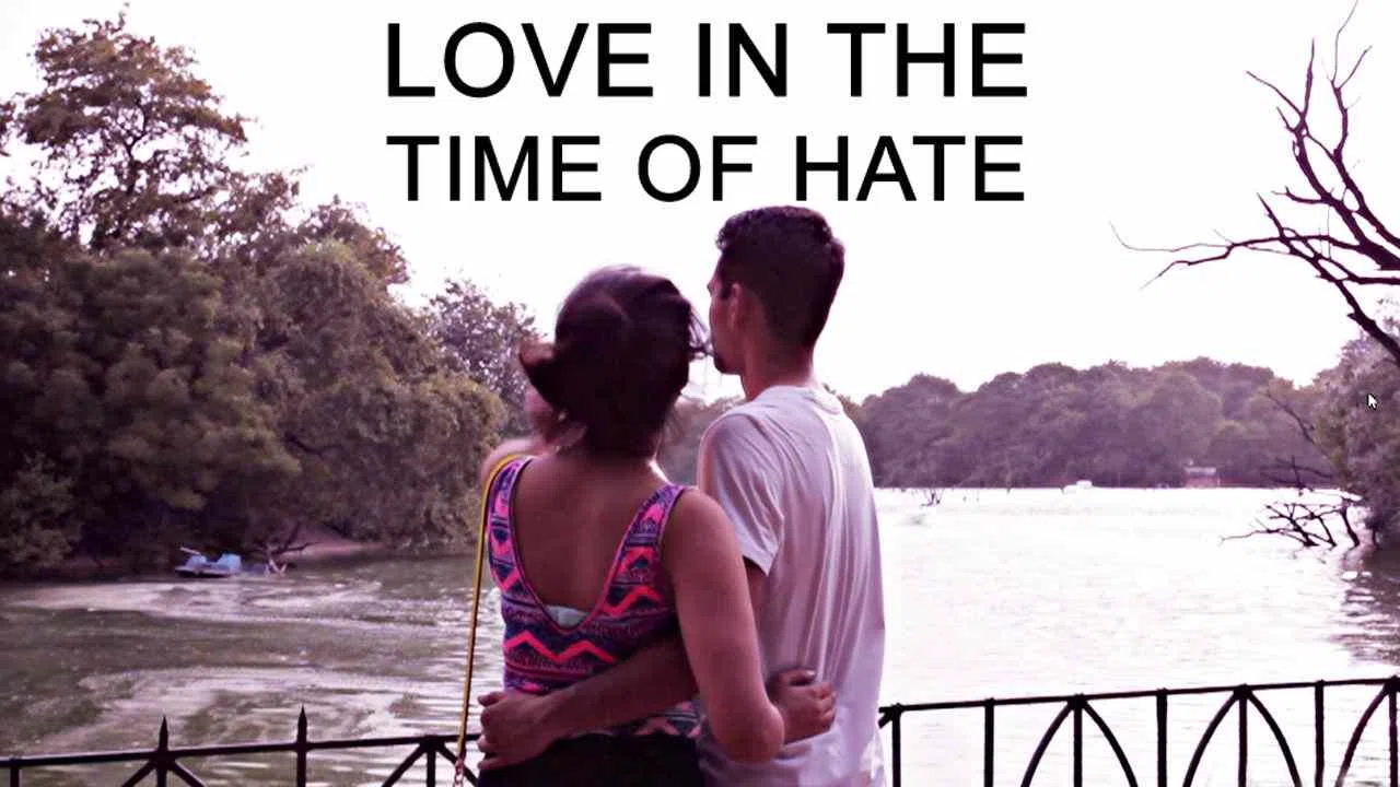Love in the Time of Hate2016