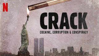 Crack: Cocaine, Corruption & Conspiracy 2021