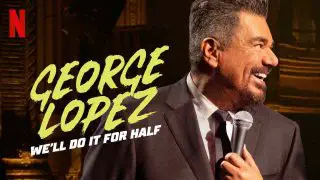 George Lopez: We’ll Do It For Half 2020