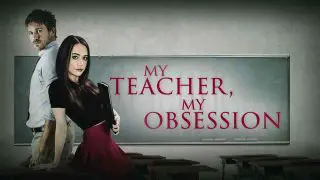 My Teacher, My Obsession 2018