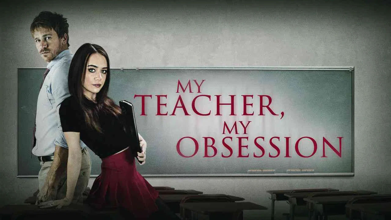 My Teacher, My Obsession2018