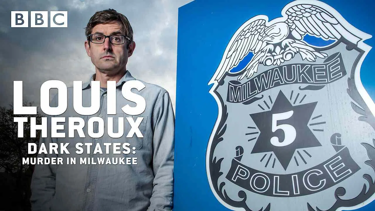 Louis Theroux: Dark States – Murder in Milwaukee2017