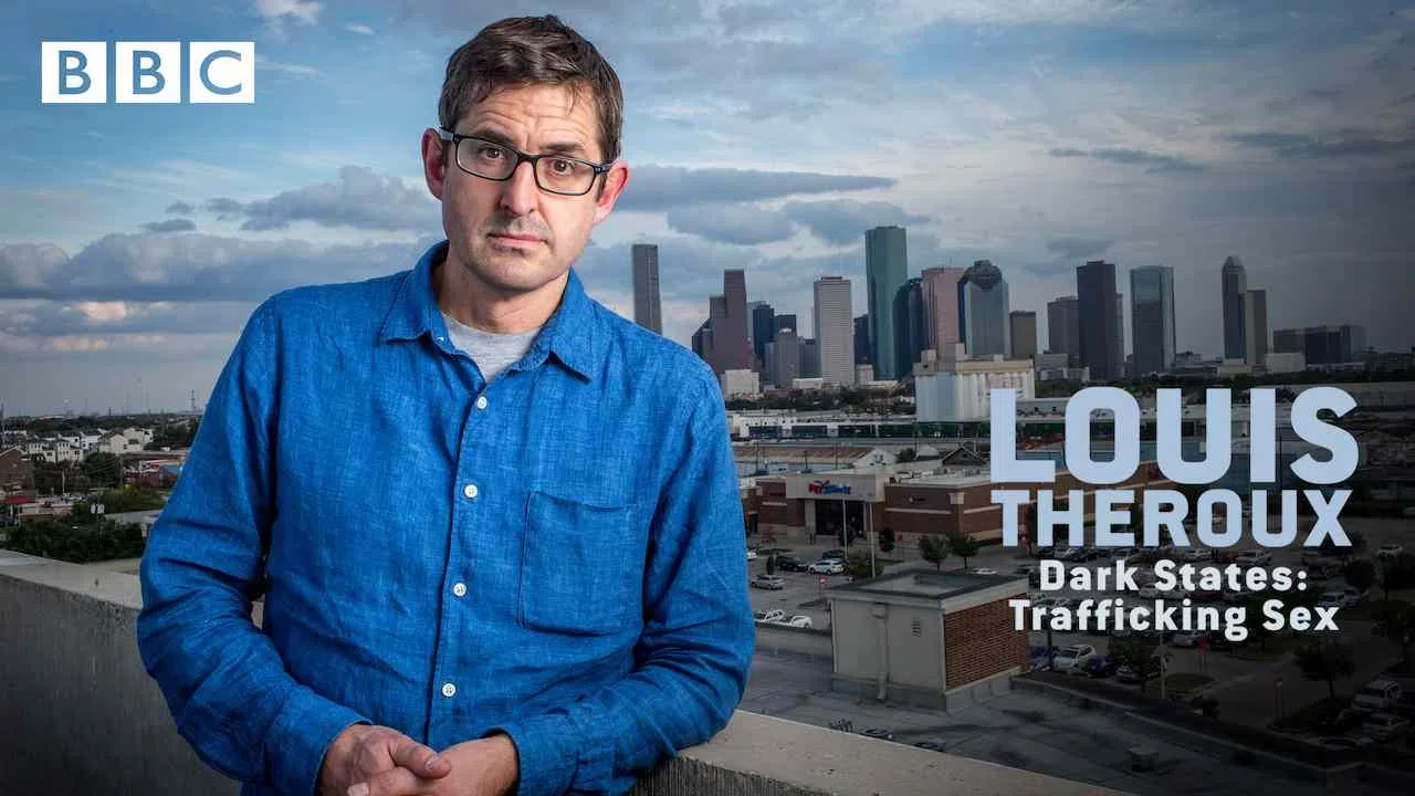 Louis Theroux: Dark States – Trafficking Sex2017