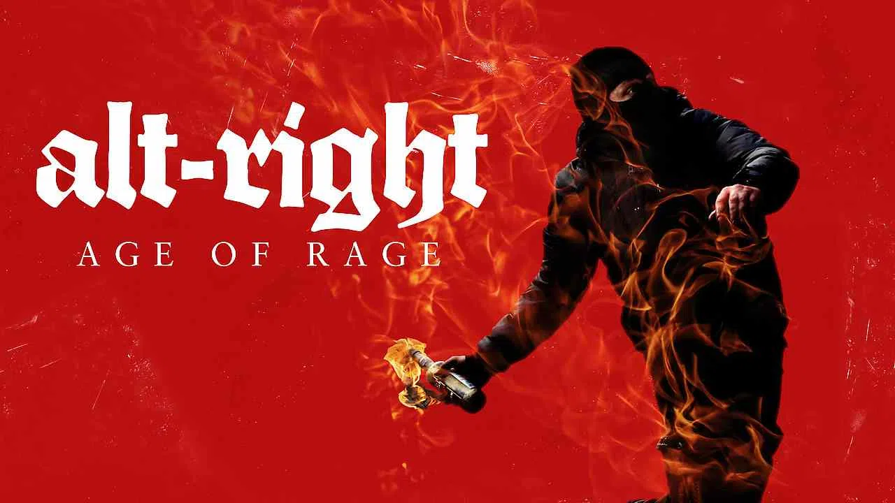 Alt-Right: Age of Rage2018