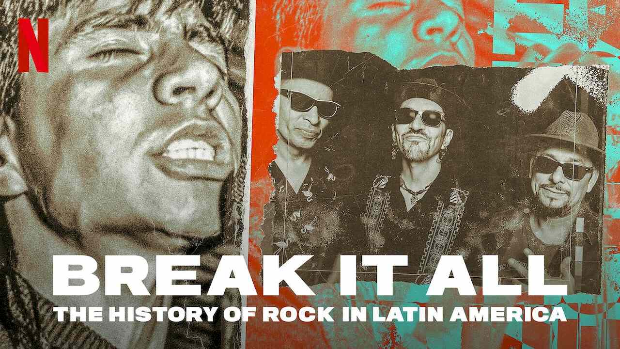 Is Documentary Originals Break It All The History Of Rock In Latin America Streaming On Netflix