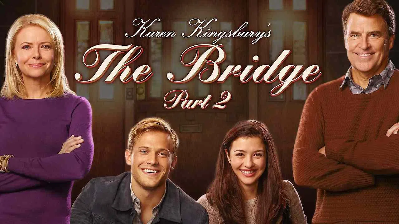 Karen Kingsbury’s The Bridge 22016