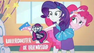 My Little Pony Equestria Girls: Rollercoaster of Friendship 2018