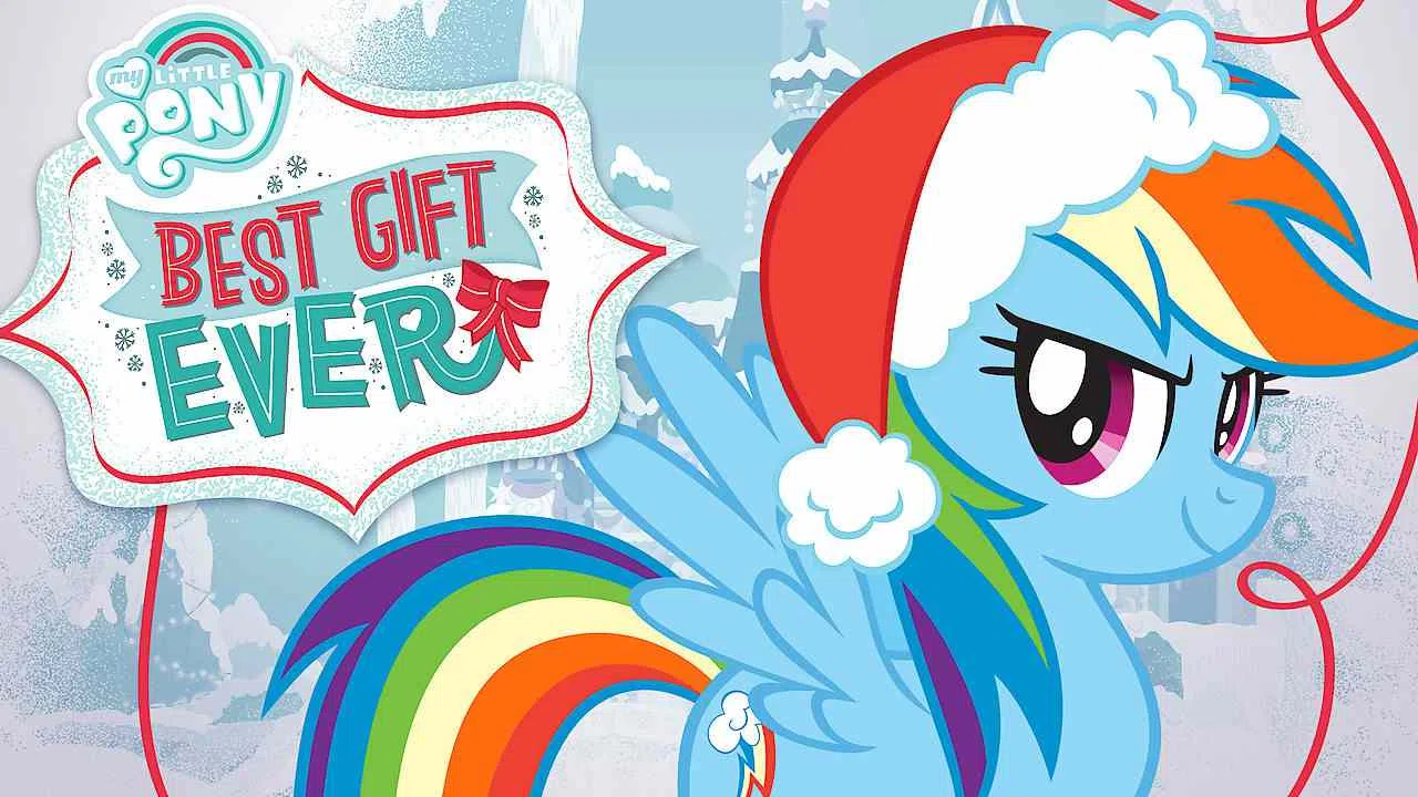 My Little Pony Friendship Is Magic: Best Gift Ever2018