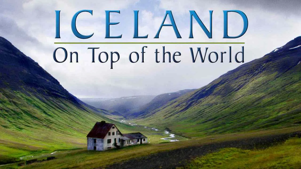 Iceland: On Top of the World2016