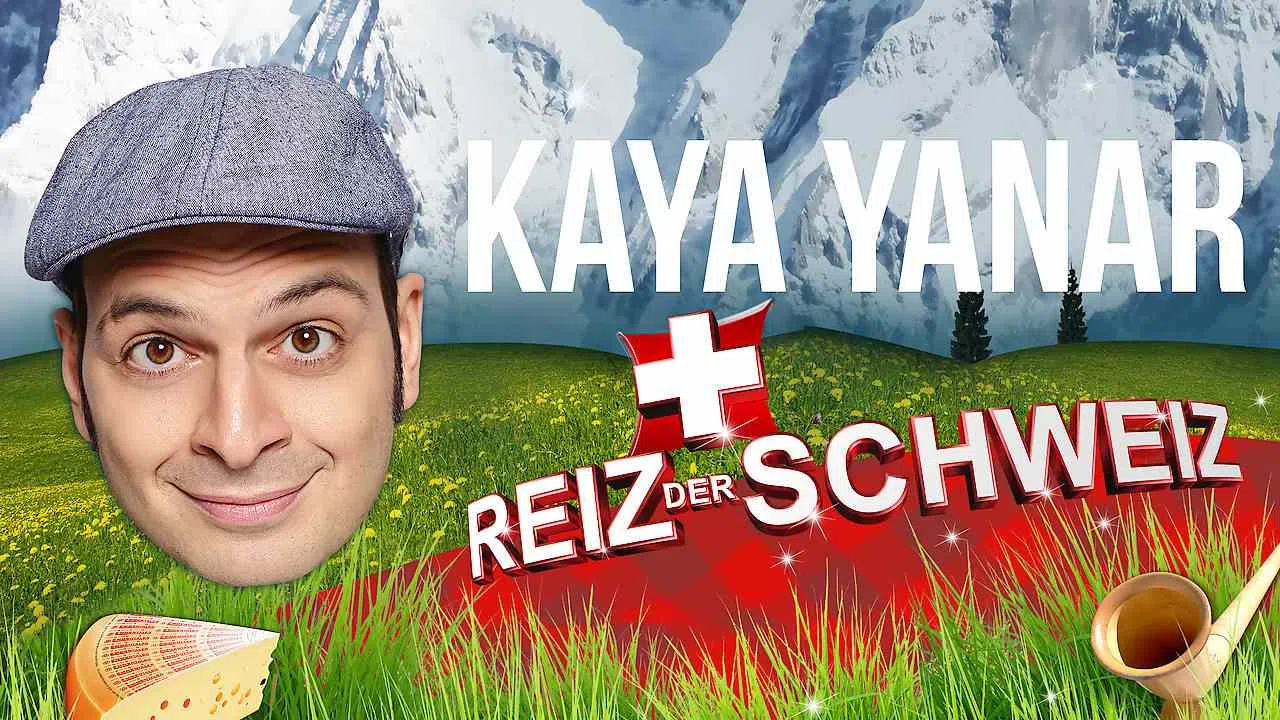 Kaya Yanar: Reiz der Schweiz2018