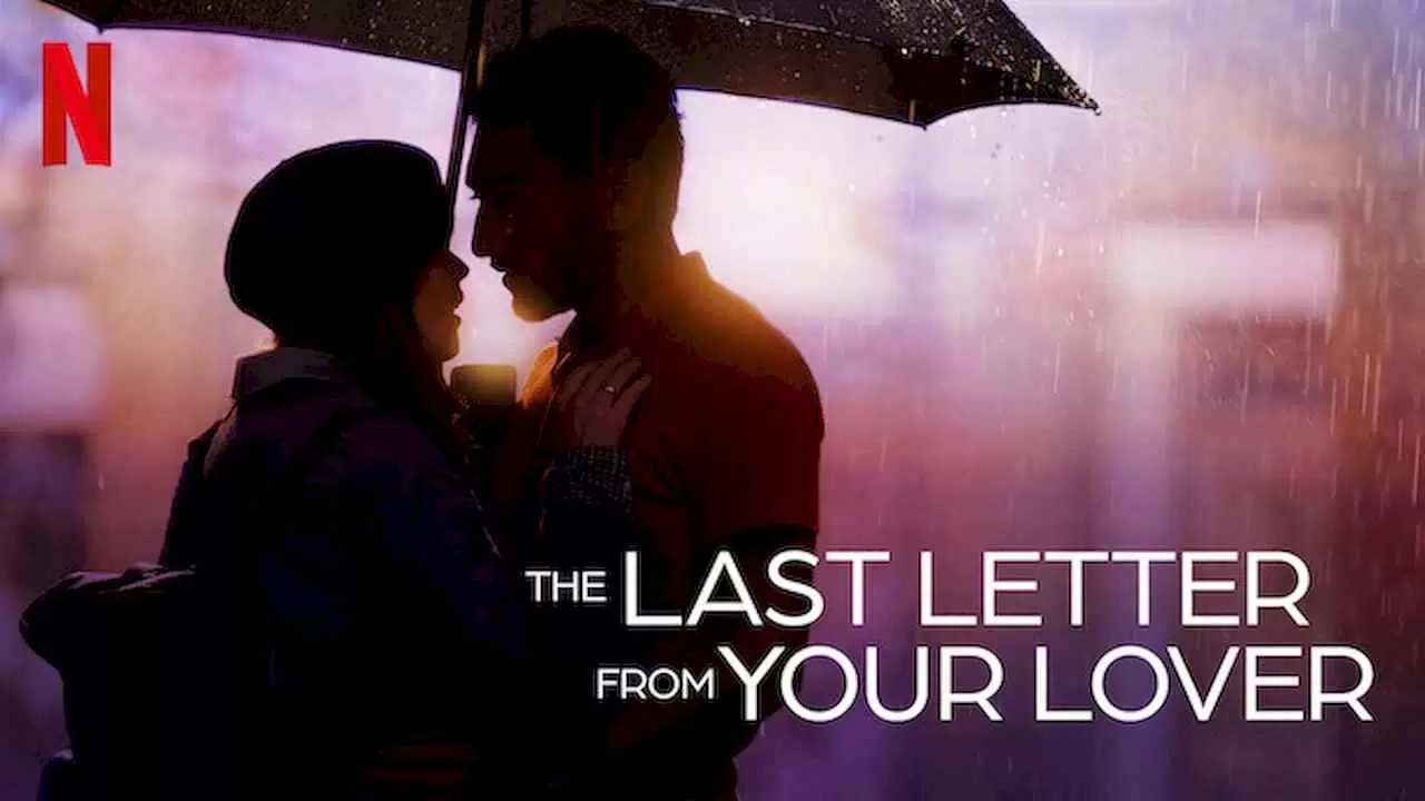 The Last Letter From Your Lover2021